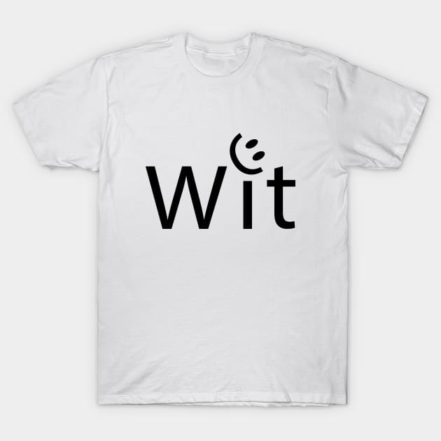 Wit being witty typography design T-Shirt by CRE4T1V1TY